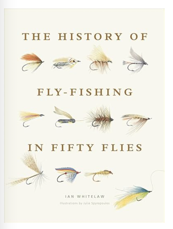 The History of Fly-Fishing in Fifty Flies