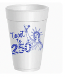 Toast to 250 Years Styrofoam Cups
