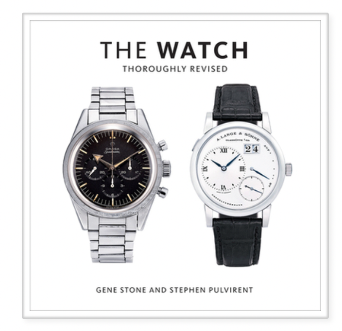 The Watch, Thoroughly Revised: The Art and Craft of Watchmaking