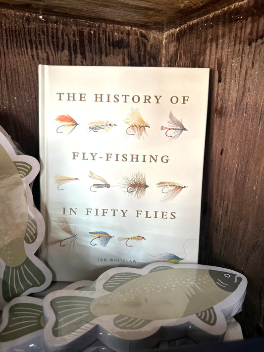 The History of Fly-Fishing in Fifty Flies