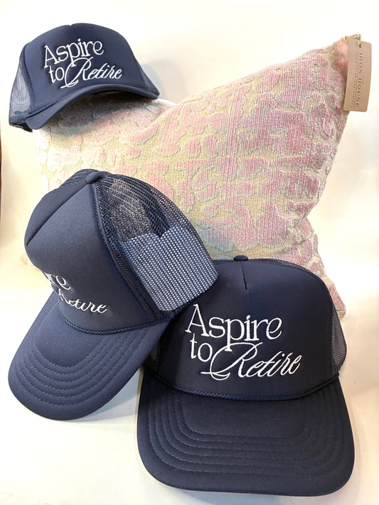 Aspire to Retire Trucker Hat