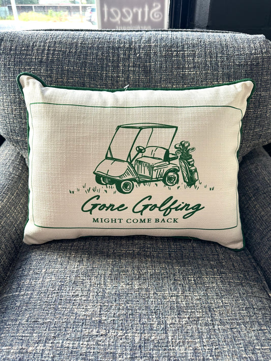 Gone Golfing Might Come Back Pillow
