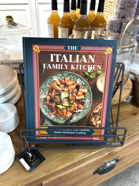 The Italian Family Kitchen: Authentic Recipes that Celebrate Italian Homestyle Cooking