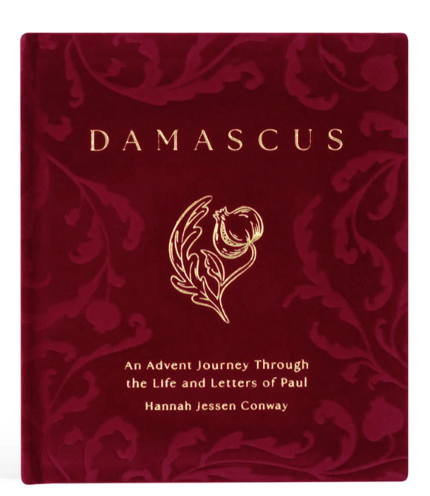 Damascus: An Advent Journey Through the Life and Letters of Paul by Hannah Jessen Conway