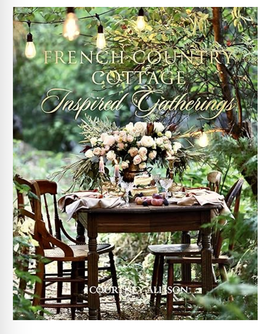 French Country Cottage Inspired Gatherings