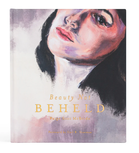 Beauty Not Beheld by Paige Stitt McBride